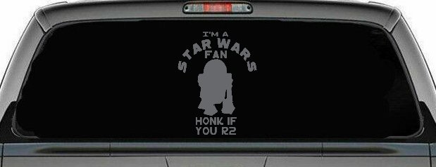 I'm a Star Wars Fan Honk If You R2 Sci Fi Car or Truck Window Decal Sticker (Silver)