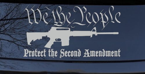 We The People Protect The Second Amendment AR15 Gun 2nd Amendment Car or Truck Window Decal Sticker