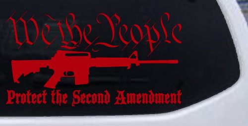 We The People Protect The Second Amendment AR15 Gun 2nd Amendment Car or Truck Window Decal Sticker