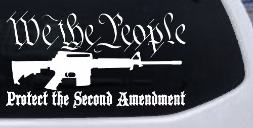 We The People Protect The Second Amendment AR15 Gun 2nd Amendment Car or Truck Window Decal Sticker