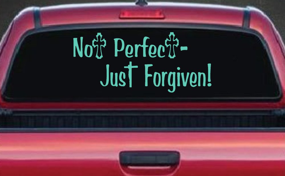 Not Perfect Just Forgiven Christian Car or Truck Window Vinyl Decal Sticker (Mint)