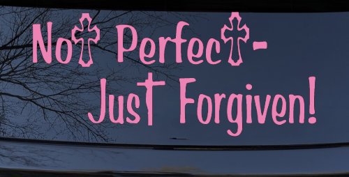 Not Perfect Just Forgiven Christian Car or Truck Window Decal Sticker