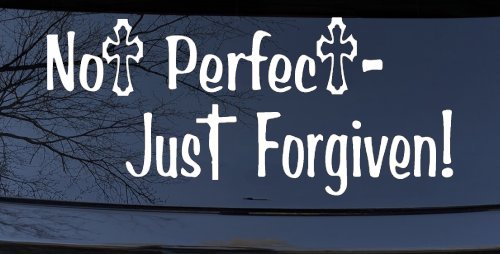 Not Perfect Just Forgiven Christian Car or Truck Window Decal Sticker