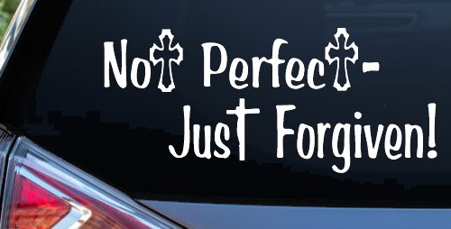 Not Perfect Just Forgiven Christian Car or Truck Window Vinyl Decal Sticker (White)