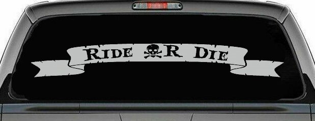 Ride Or Die Banner Car or Truck Window Decal Sticker (Light Gray)