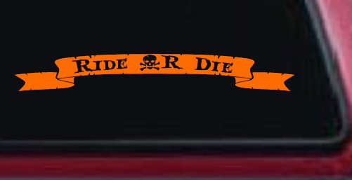 Ride Or Die Banner Car or Truck Window Decal Sticker