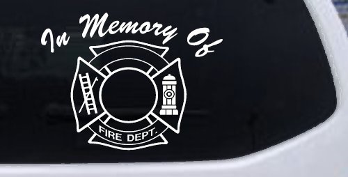 In Memory Of Fire Fighters Badge Car or Truck Window Vinyl Decal Sticker (White)