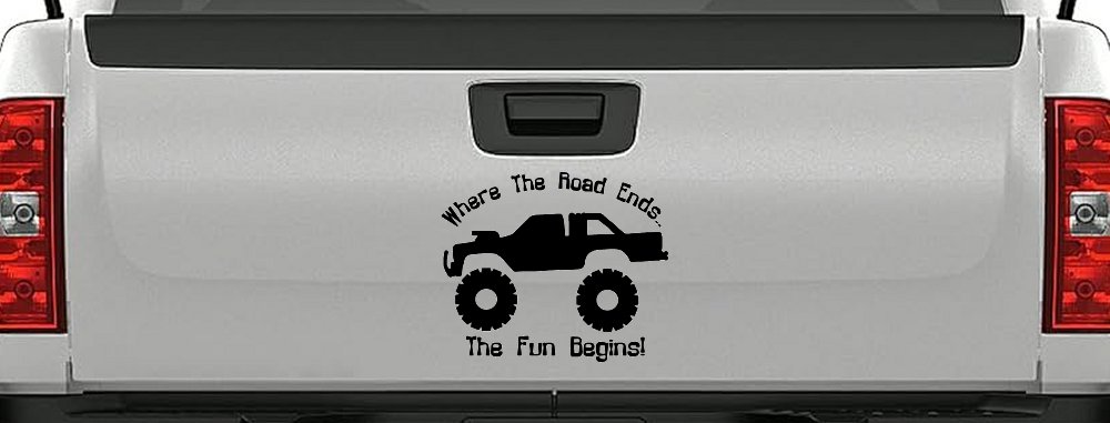 Where The Road Ends The Fun Begins Truck Off Road Car or Truck Window Decal Sticker (Black)