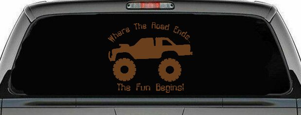 Where The Road Ends The Fun Begins Truck Off Road Car or Truck Window Decal Sticker (Copper)