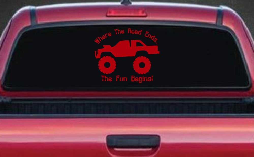 Where The Road Ends The Fun Begins Truck Off Road Car or Truck Window Decal Sticker
