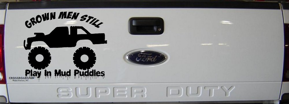 Grown Men Still Play In The Mud Puddles Truck Off Road Car or Truck Window Decal Sticker