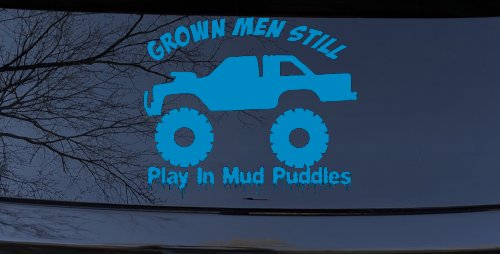 Grown Men Still Play In The Mud Puddles Truck Off Road Car or Truck Window Decal Sticker (Blue)