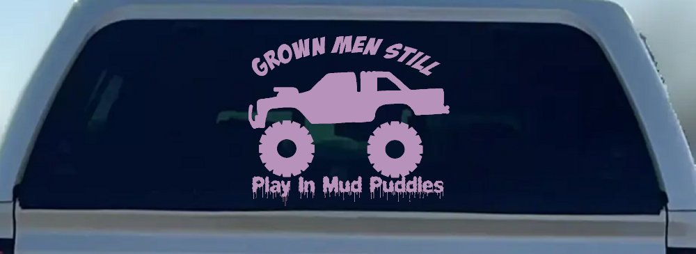 Grown Men Still Play In The Mud Puddles Truck Off Road Car or Truck Window Decal Sticker (Lilac)