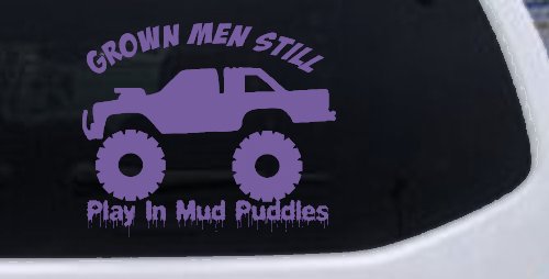 Grown Men Still Play In The Mud Puddles Truck Off Road Car or Truck Window Decal Sticker