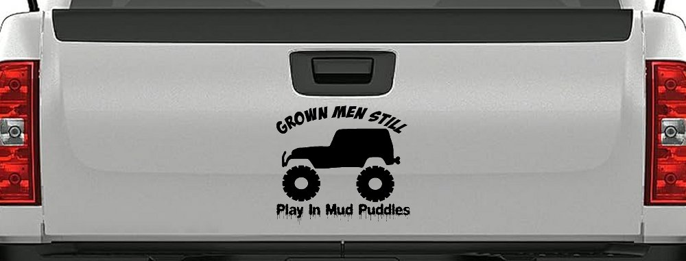 Grown Men Still Play In The Mud Jeep Off Road Car or Truck Window Decal Sticker (Black)