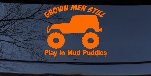 Grown Men Still Play In The Mud Jeep Off Road Car or Truck Window Decal Sticker