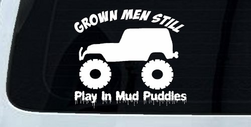 Grown Men Still Play In The Mud Jeep Off Road Car or Truck Window Decal Sticker