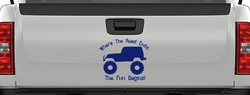 Where The Road Ends The Fun Begins Jeep Off Road Car or Truck Window Decal Sticker