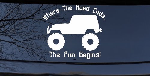 Where The Road Ends The Fun Begins Jeep Off Road Car or Truck Window Decal Sticker