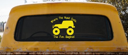 Where The Road Ends The Fun Begins Jeep Off Road Car or Truck Window Decal Sticker