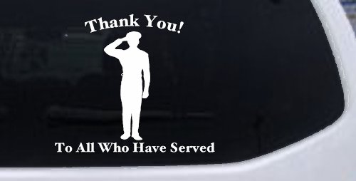 Thank you To All Who Have Served Military Car or Truck Window Vinyl Decal Sticker (White)