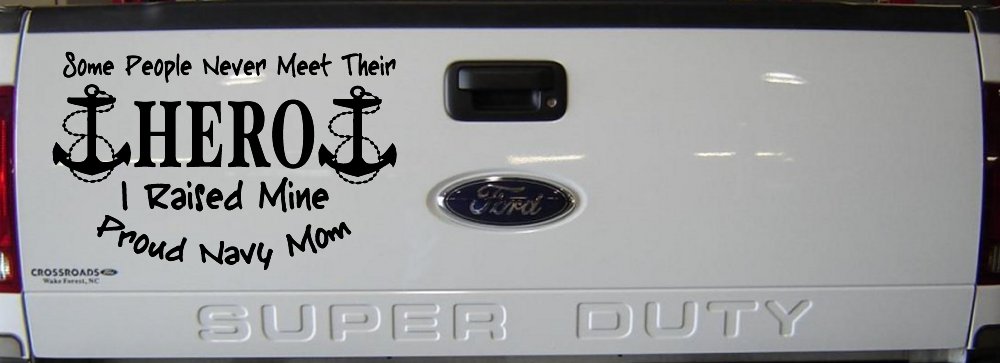 Some People Never Get To Meet Their Hero I raised Mine Navy Mom Military Car or Truck Window Decal Sticker (Black)