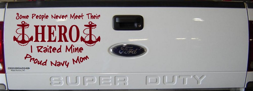 Some People Never Get To Meet Their Hero I raised Mine Navy Mom Military Car or Truck Window Decal Sticker