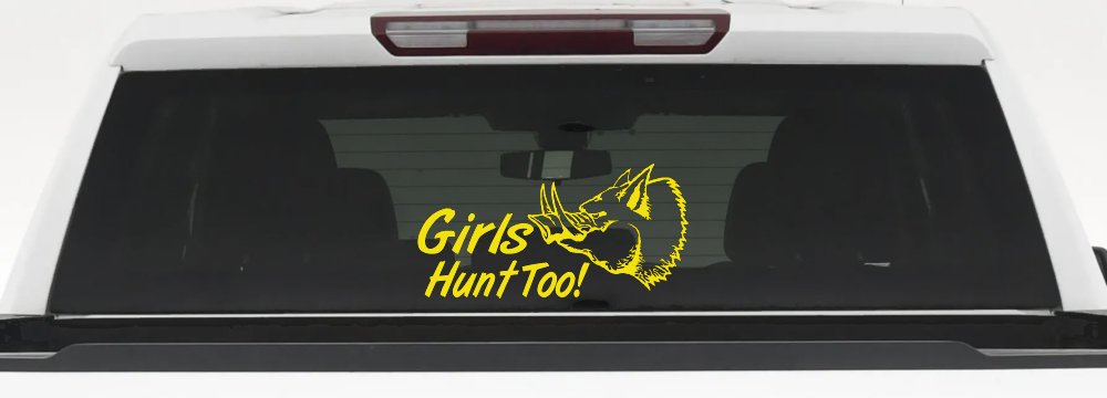 Girls Hunt Too Hog Hunting Car or Truck Window Decal Sticker