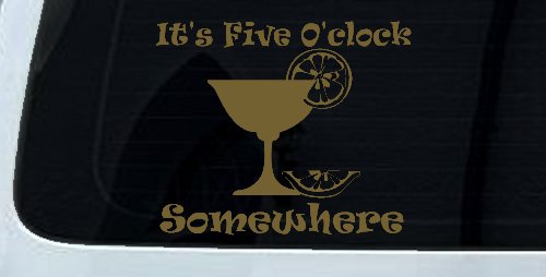 It's Five O'clock Somewhere Drinking Party Bar Car or Truck Window Decal Sticker