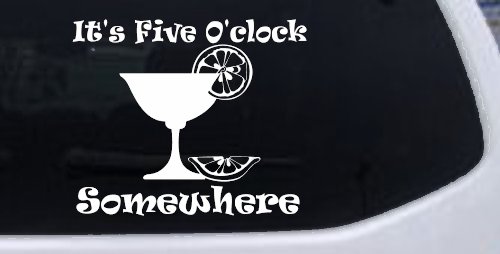 It's Five O'clock Somewhere Drinking Party Bar Car or Truck Window Decal Sticker