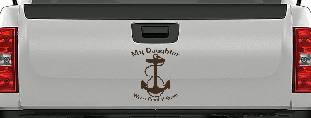 My Daughter Wears Combat Boots Navy Anchor Military Car or Truck Window Decal Sticker (Brown)