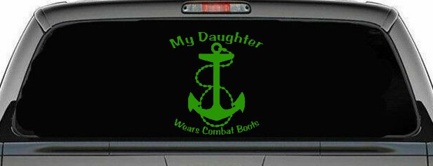 My Daughter Wears Combat Boots Navy Anchor Military Car or Truck Window Decal Sticker