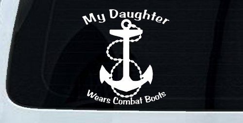 My Daughter Wears Combat Boots Navy Anchor Military Car or Truck Window Decal Sticker (White)