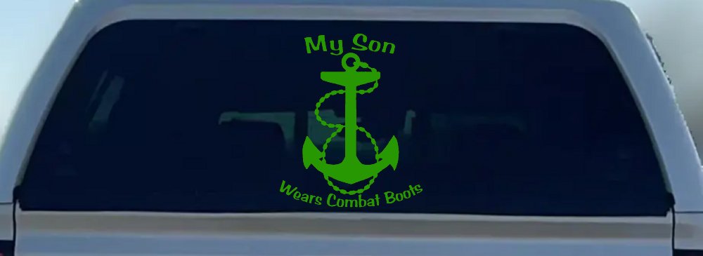 My Son Wears Combat Boots Navy Anchor Military Car or Truck Window Decal Sticker (Lime)