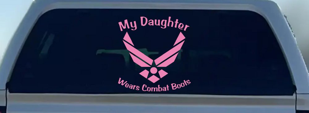My Daughter Wears Combat Boots Air Force Military Car or Truck Window Decal Sticker (Pink)