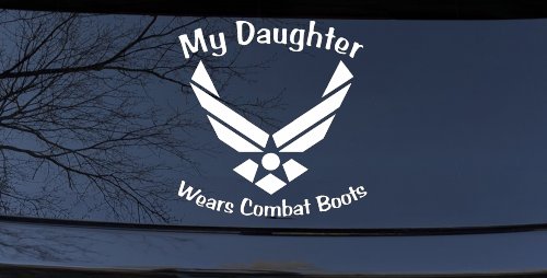My Daughter Wears Combat Boots Air Force Military Car or Truck Window Vinyl Decal Sticker (White)