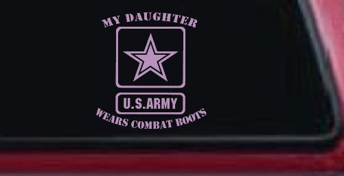My Daughter Wears Combat Boots Army Military Car or Truck Window Decal Sticker