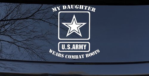 My Daughter Wears Combat Boots Army Military Car or Truck Window Vinyl Decal Sticker (White)