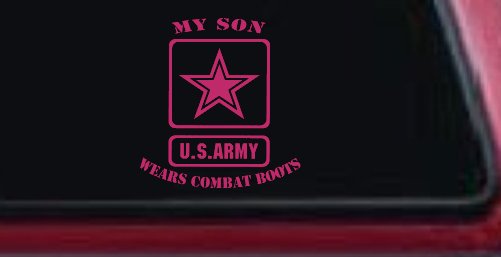 My Son Wears Combat Boots Army Military Car or Truck Window Decal Sticker