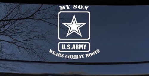 My Son Wears Combat Boots Army Military Car or Truck Window Decal Sticker (White)