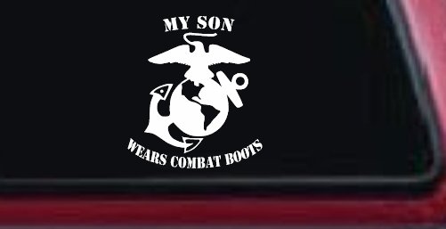 My Son Wears Combat Boots Marines Military Car or Truck Window Decal Sticker (White)