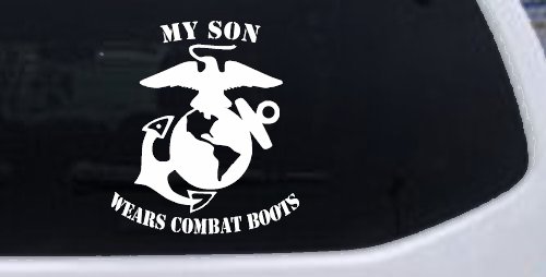 My Son Wears Combat Boots Marines Military Car or Truck Window Decal Sticker (White)