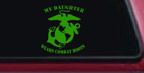 My Daughter Wears Combat Boots Marines Military Car or Truck Window Vinyl Decal Sticker (Lime)