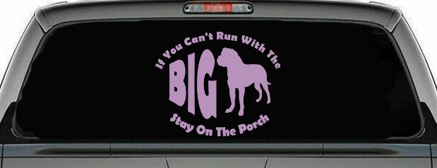 If You Can't Run With The Big Dog Stay on The Porch Off Road Car or Truck Window Decal Sticker (Lilac)