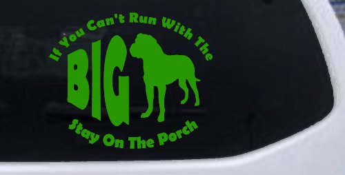If You Can't Run With The Big Dog Stay on The Porch Off Road Car or Truck Window Vinyl Decal Sticker (Lime)