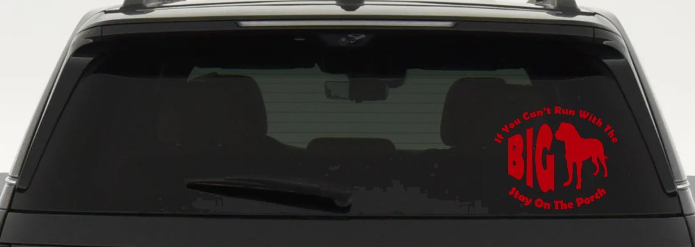 If You Can't Run With The Big Dog Stay on The Porch Off Road Car or Truck Window Decal Sticker (Red)