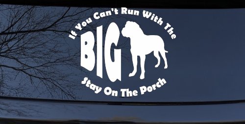 If You Can't Run With The Big Dog Stay on The Porch Off Road Car or Truck Window Vinyl Decal Sticker (White)
