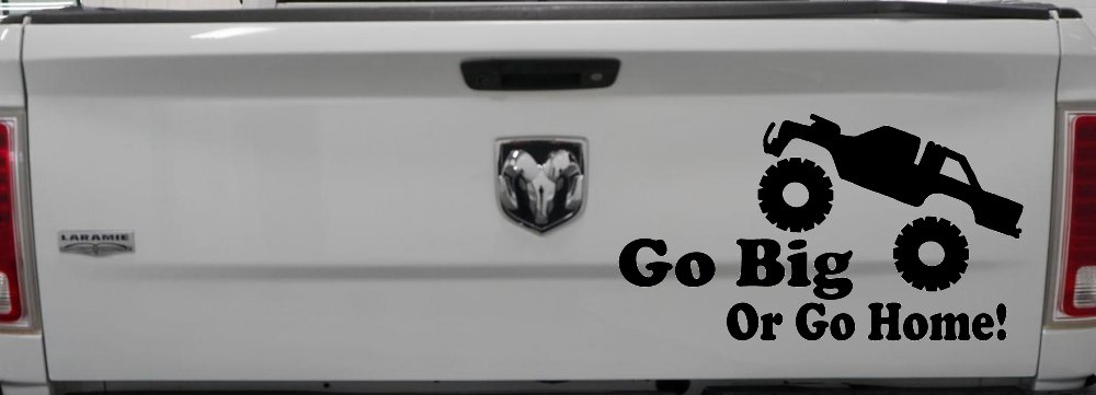 Go Big Or Go Home Truck Off Road Car or Truck Window Decal Sticker (Black)