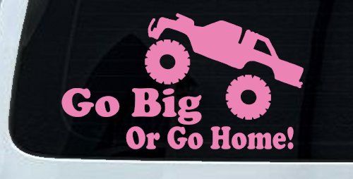 Go Big Or Go Home Truck Off Road Car or Truck Window Vinyl Decal Sticker (Pink)