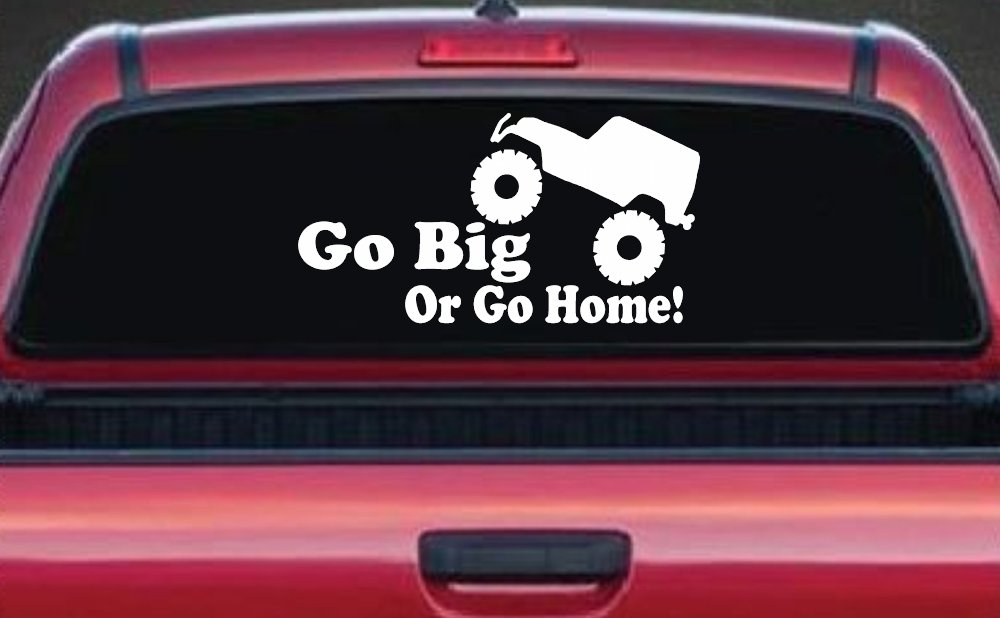 Go Big Or Go Home Jeep Off Road Car or Truck Window Vinyl Decal Sticker (White)